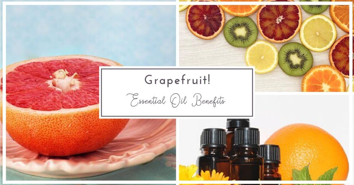 Benefits of Grapefruit Essential Oil