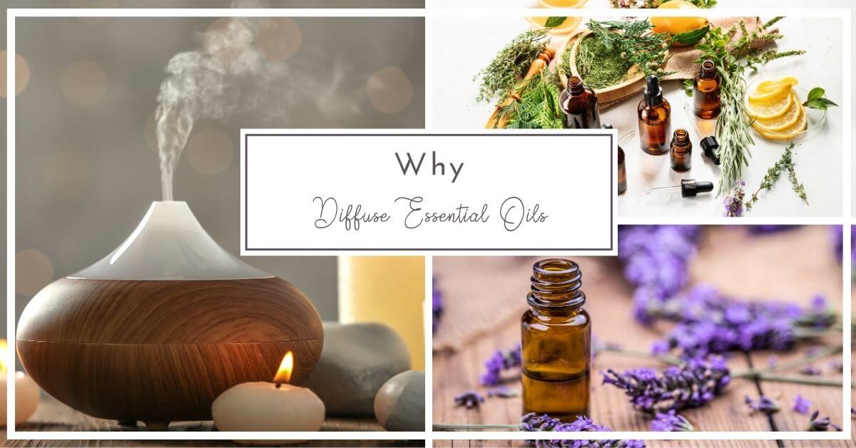 Why Diffuse Essential Oils